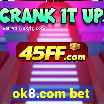 ok8.com bet